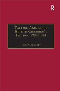 Talking Animals in British Children's Fiction, 1786–1914