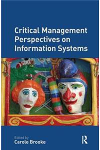 Critical Management Perspectives on Information Systems