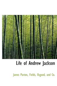 Life of Andrew Jackson