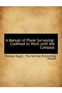 A Manual of Plane Surveying