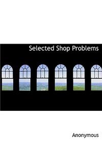 Selected Shop Problems