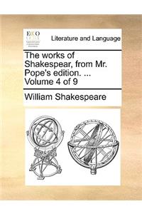 The Works of Shakespear, from Mr. Pope's Edition. ... Volume 4 of 9