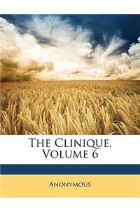 The Clinique, Volume 6