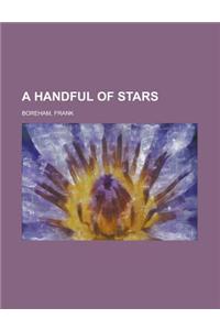 A Handful of Stars