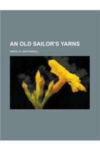 An Old Sailor's Yarns
