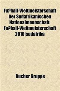 Fussball-Weltmeisterschaft Der Sudafrikanischen Nationalmannschaft