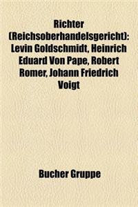 Richter (Reichsoberhandelsgericht): Levin Goldschmidt, Heinrich Eduard Von Pape, Robert Romer, Johann Friedrich Voigt