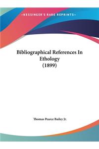 Bibliographical References in Ethology (1899)