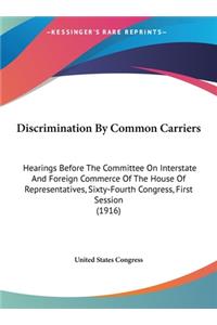 Discrimination by Common Carriers