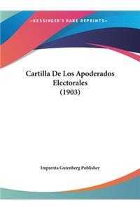 Cartilla de Los Apoderados Electorales (1903)