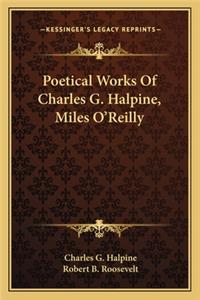 Poetical Works of Charles G. Halpine, Miles O'Reilly