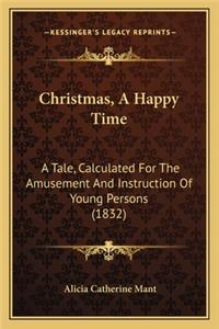 Christmas, A Happy Time