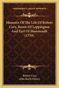 Memoirs of the Life of Robert Cary, Baron of Leppington and Earl of Monmouth (1759)