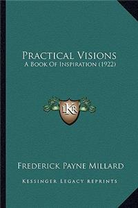 Practical Visions