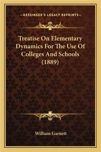 Treatise on Elementary Dynamics for the Use of Colleges and Schools (1889)