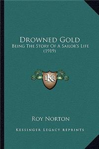 Drowned Gold