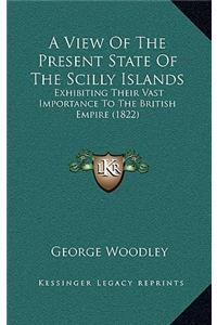 A View Of The Present State Of The Scilly Islands