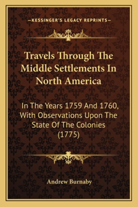 Travels Through The Middle Settlements In North America