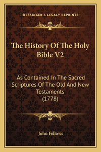 The History Of The Holy Bible V2