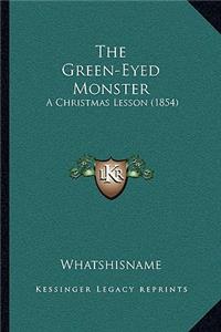 The Green-Eyed Monster