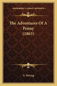 Adventures Of A Penny (1863)