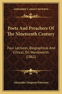 Poets And Preachers Of The Nineteenth Century