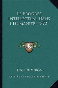 Progres Intellectual Dans L'Humanite (1872)