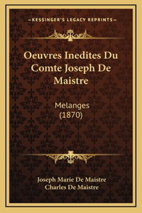 Oeuvres Inedites Du Comte Joseph De Maistre