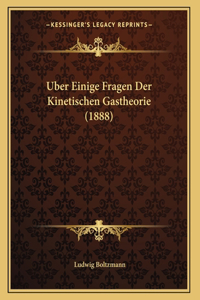Uber Einige Fragen Der Kinetischen Gastheorie (1888)