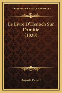 Livre D'Henoch Sur L'Amitie (1838)