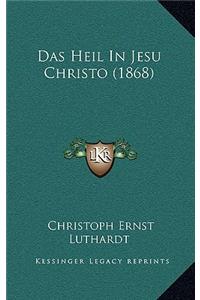 Das Heil in Jesu Christo (1868)