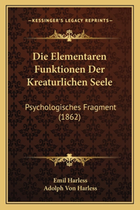 Elementaren Funktionen Der Kreaturlichen Seele