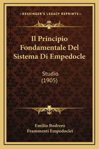 Il Principio Fondamentale Del Sistema Di Empedocle