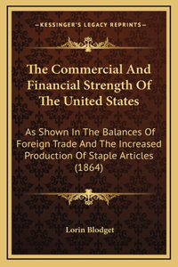The Commercial And Financial Strength Of The United States