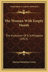 The Woman With Empty Hands