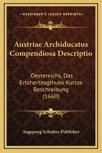 Austriae Archiducatus Compendiosa Descriptio