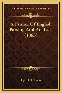 A Primer Of English Parsing And Analysis (1883)
