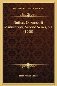Notices Of Sanskrit Manuscripts, Second Series, V1 (1900)