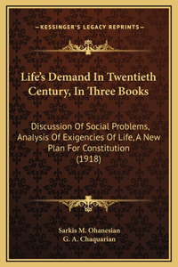 Life's Demand In Twentieth Century, In Three Books