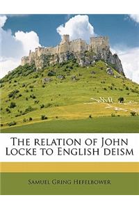 The Relation of John Locke to English Deism