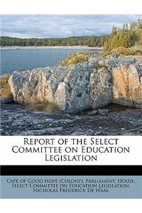 Report of the Select Committee on Education Legislation