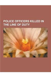 Police Officers Killed in the Line of Duty: American Police Officers Killed in the Line of Duty, British Police Officers Killed in the Line of Duty, I