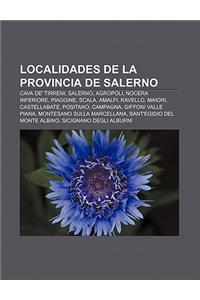 Localidades de La Provincia de Salerno: Cava de' Tirreni, Salerno, Agropoli, Nocera Inferiore, Piaggine, Scala, Amalfi, Ravello, Maiori