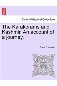 The Karakorams and Kashmir. an Account of a Journey.