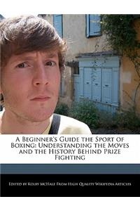 A Beginner's Guide the Sport of Boxing