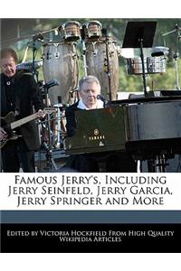 Famous Jerry's, Including Jerry Seinfeld, Jerry Garcia, Jerry Springer and More