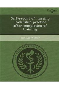 Self-Report of Nursing Leadership Practice After Completion of Training