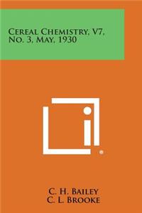Cereal Chemistry, V7, No. 3, May, 1930