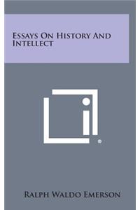 Essays on History and Intellect