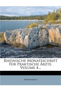 Rheinische Monatsschrift Fur Praktische Rzte, Volume 4...